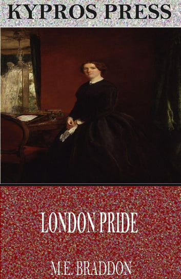 London Pride Braddon Mary Elizabeth
