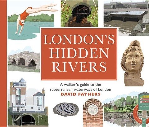 London's Hidden Rivers Fathers David
