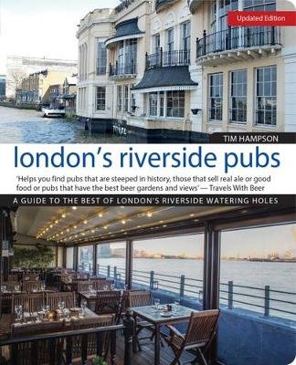 London's Riverside Pubs, Rev Edn Hampson Tim