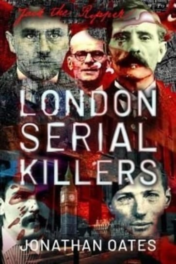 London Serial Killers Jonathan Oates
