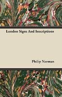 London Signs And Inscriptions Norman Philip