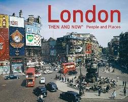 London Then and Now - People and Places Hopkinson Frank