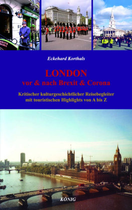 LONDON - Vor & Nach Brexit & Corona Buchverlag König