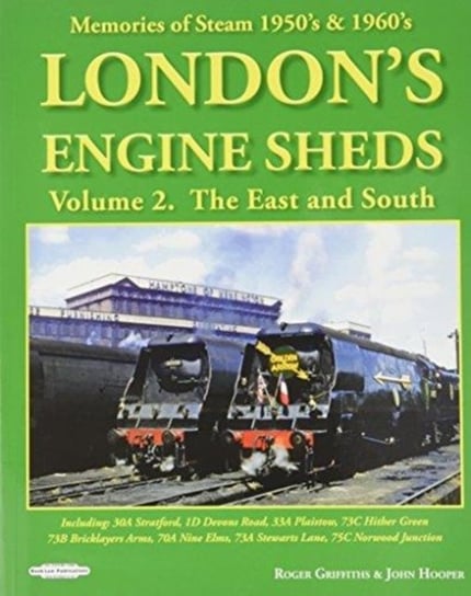 LONDONS ENGINE SHEDS VOL 2 Griffiths Roger