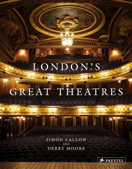 Londons Great Theatres Callow Simon