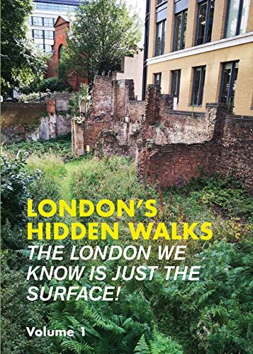 Londons Hidden Walks. Volume 1 Opracowanie zbiorowe