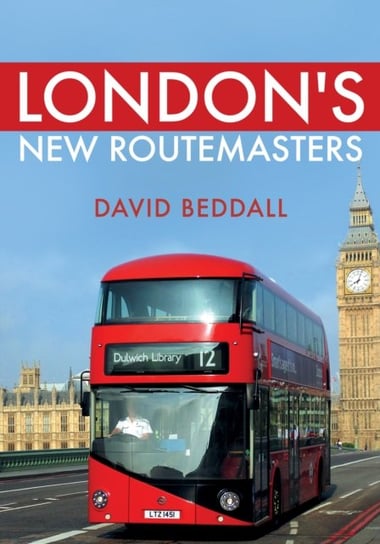 Londons New Routemasters David Beddall