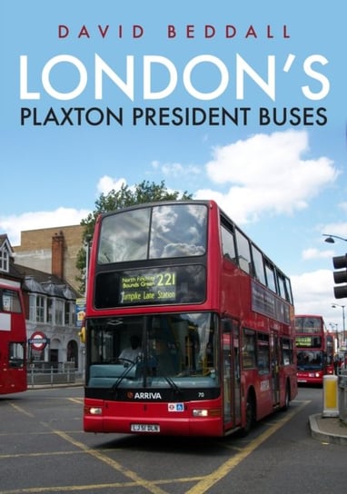 Londons Plaxton President Buses David Beddall