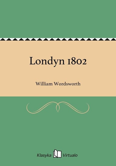 Londyn 1802 William Wordsworth