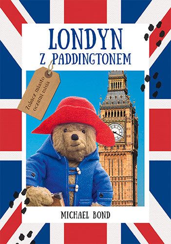Londyn z Paddingtonem Bond Michael