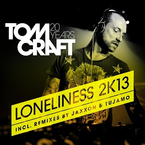 Loneliness 2K13 Tomcraft