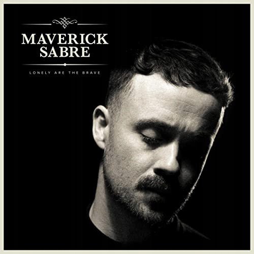 Lonely Are The Brave (Mav's Version) (digipack) Sabre Maverick