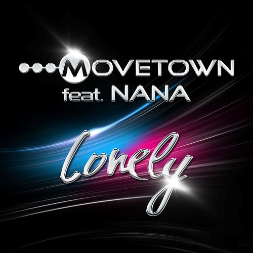 Lonely Movetown feat. Nana