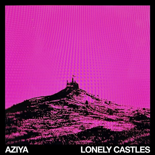 LONELY CASTLES Aziya