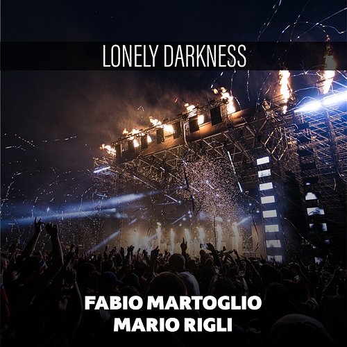 Lonely Darkness Fabio Martoglio, Mario Rigli