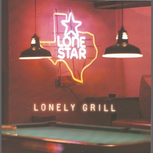 Lonely Grill Lonestar