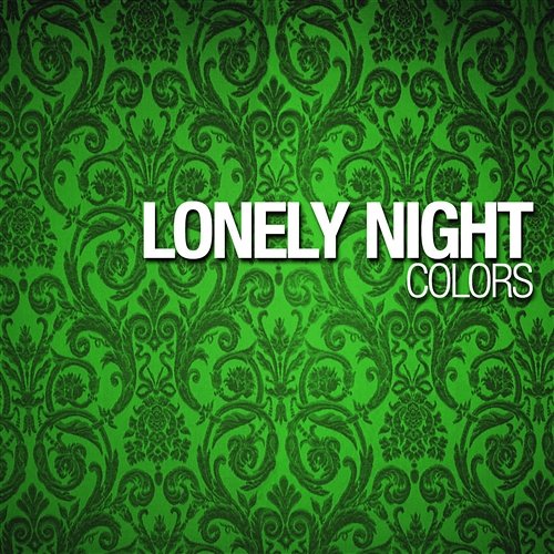 Lonely Night Colors