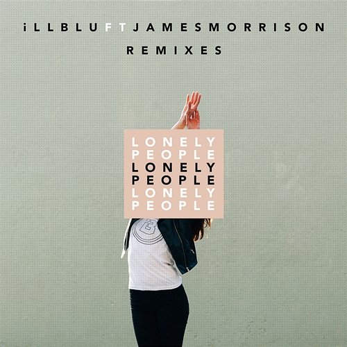 Lonely People iLL BLU feat. James Morrison