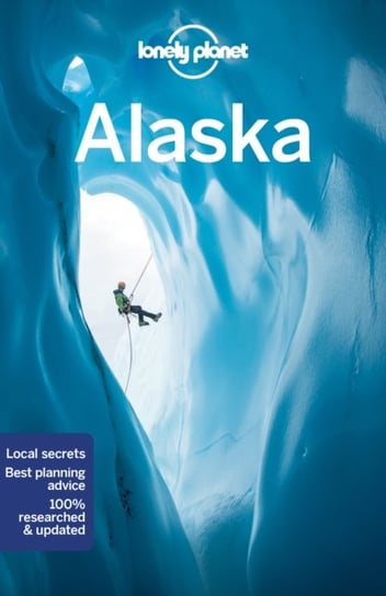Lonely Planet Alaska Opracowanie zbiorowe