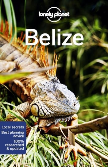 Lonely Planet Belize Opracowanie zbiorowe