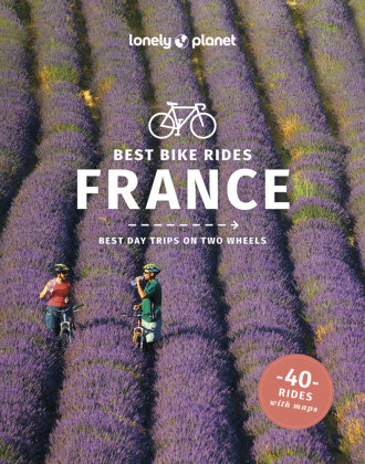 Lonely Planet Best Bike Rides France Lonely Planet Publications