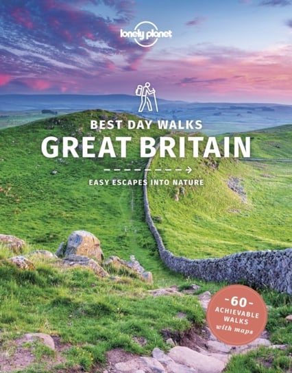 Lonely Planet Best Day Walks Great Britain Opracowanie zbiorowe