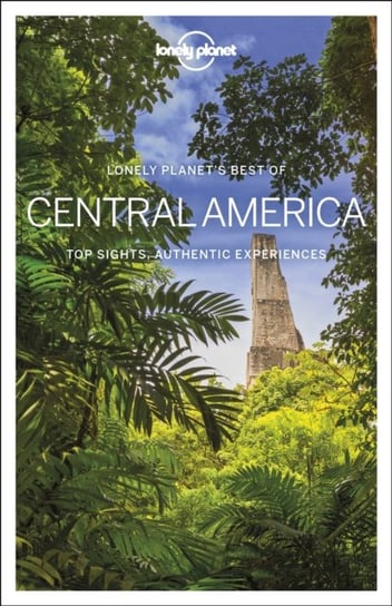 Lonely Planet Best of Central America Opracowanie zbiorowe