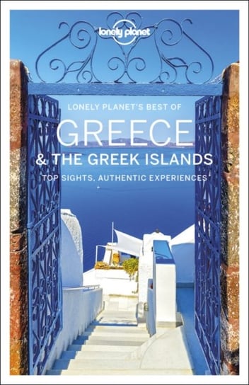 Lonely Planet Best of Greece & the Greek Islands Opracowanie zbiorowe