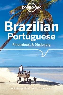 Lonely Planet Brazilian Portuguese Phrasebook & Dictionary Opracowanie zbiorowe