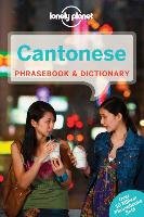 Lonely Planet Cantonese Phrasebook & Dictionary Lonely Planet, Cheung Chiu-Yee, Li Tao