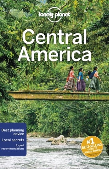 Lonely Planet Central America Opracowanie zbiorowe