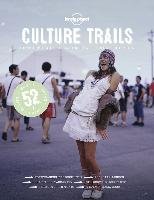 Lonely Planet Culture Trails Lonely Planet