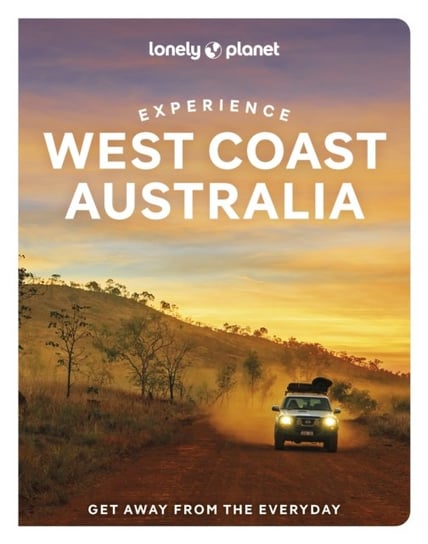 Lonely Planet Experience West Coast Australia Opracowanie zbiorowe
