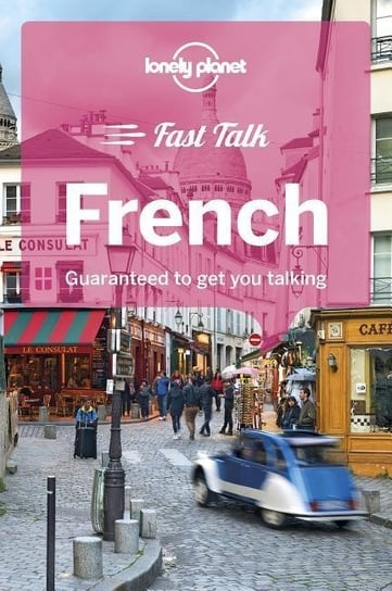 Lonely Planet Fast Talk French Opracowanie zbiorowe