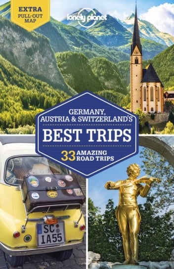 Lonely Planet Germany, Austria & Switzerlands Best Trips Opracowanie zbiorowe