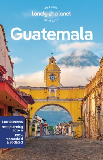 Lonely Planet Guatemala Opracowanie zbiorowe