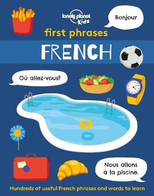 Lonely Planet Kids First Phrases. French Planet Lonely