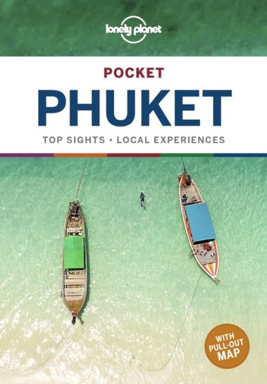 Lonely Planet Pocket Phuket Opracowanie zbiorowe