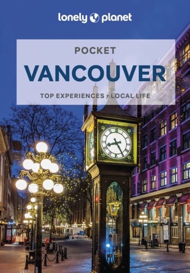 Lonely Planet Pocket Vancouver Opracowanie zbiorowe