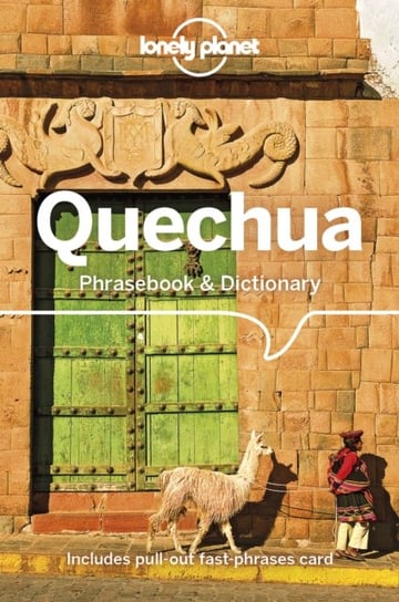 Lonely Planet Quechua Phrasebook & Dictionary Opracowanie zbiorowe
