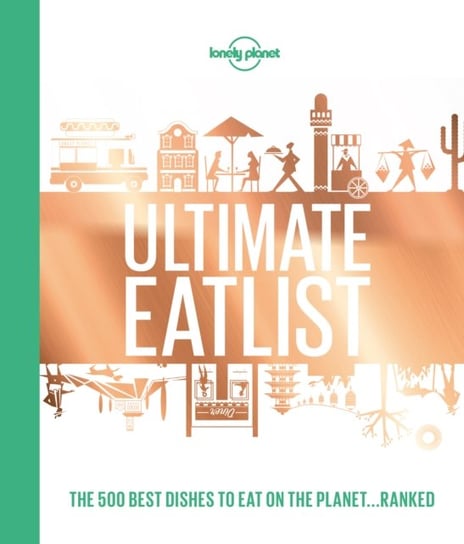 Lonely Planet's Ultimate Eatlist Lonely Planet