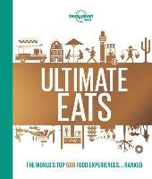 Lonely Planet's Ultimate Eats Lonely Planet