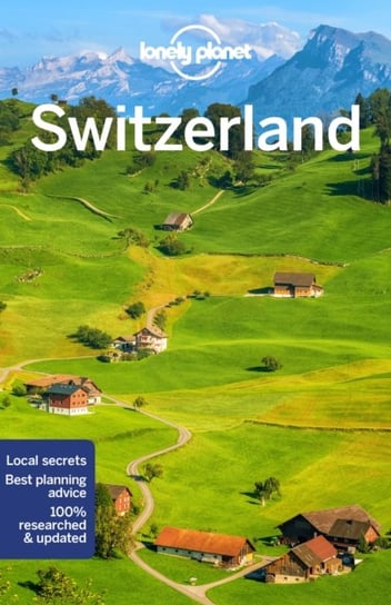 Lonely Planet Switzerland Opracowanie zbiorowe