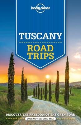 Lonely Planet Tuscany Road Trips Opracowanie zbiorowe