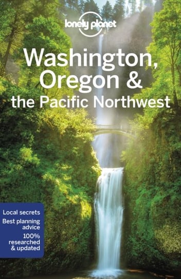 Lonely Planet Washington, Oregon & the Pacific Northwest Opracowanie zbiorowe