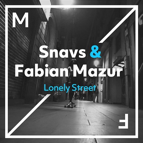 Lonely Street Snavs & Fabian Mazur