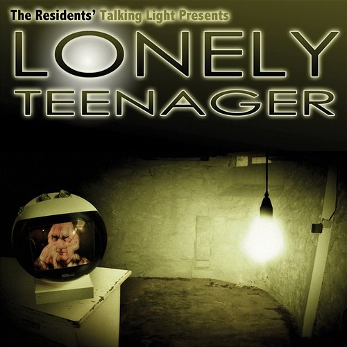 Lonely Teenager The Residents