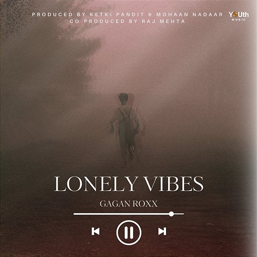 Lonely Vibes Gagan Roxx