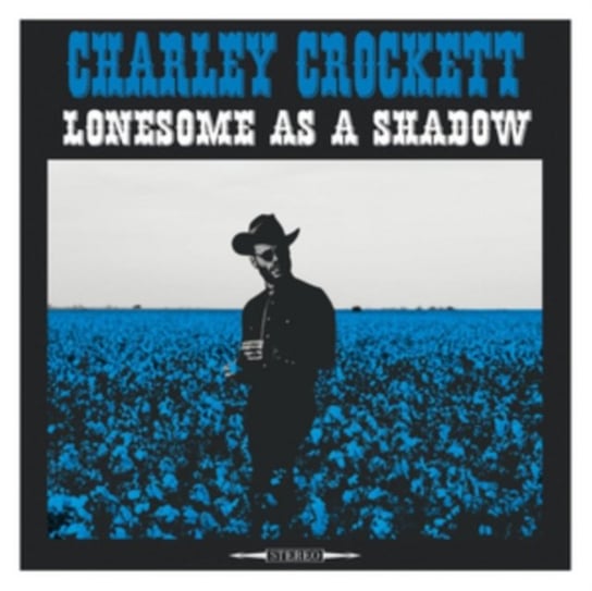 Lonesome As a Shadow Crockett Charley