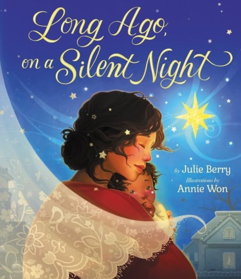 Long Ago, On a Silent Night Berry Julie